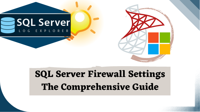 Steps to Configure Windows Firewall For SQL Server