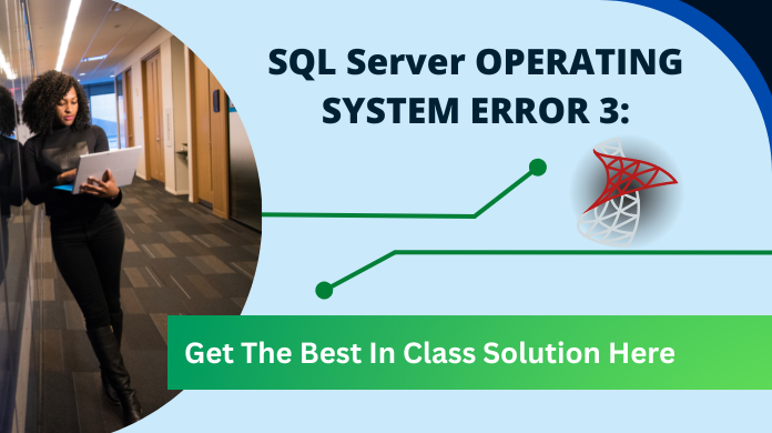 SQL Server Operating System Error 3