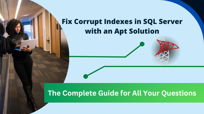 fix corrupt indexes in SQL server