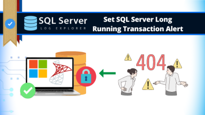 SQL Server Long Running Transaction Alert