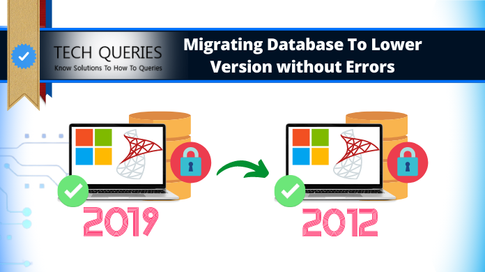 Migrating Database To Lower Version