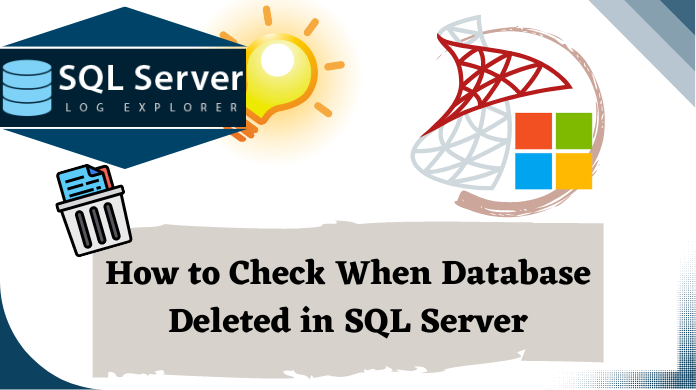 check when database deleted in SQL server